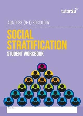 AQA GCSE Sociology Social Stratification Student Workbook : Sociology ...