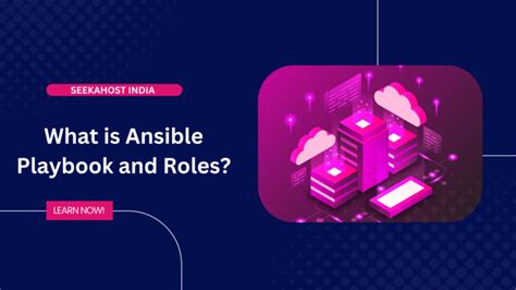 What is Ansible Playbook and Roles? | SeekaHost India