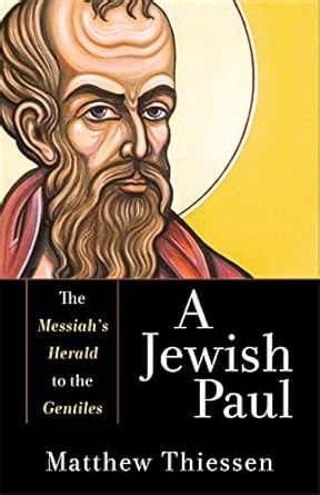 A Jewish Paul: The Messiah's Herald to the Gentiles eBook : Thiessen ...