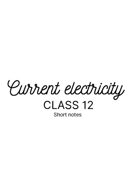 Current Electricity Class 12: Short Notes & Key Concepts - Studocu