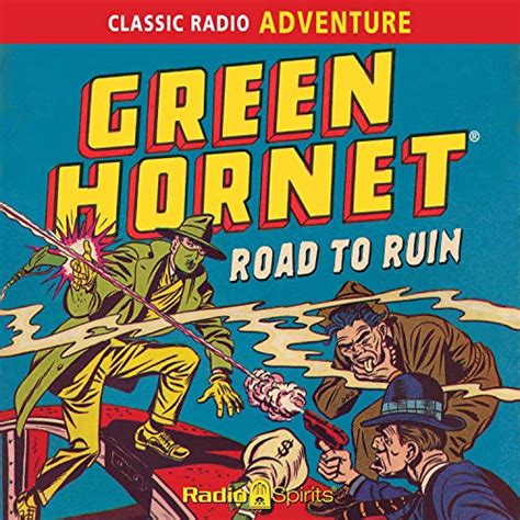 Green Hornet: Road to Ruin (Audio Download): Original Radio Broadcast ...