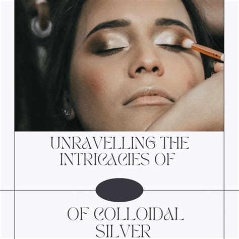 Deciphering the Connection Between Colloidal Silver and Argyria ...