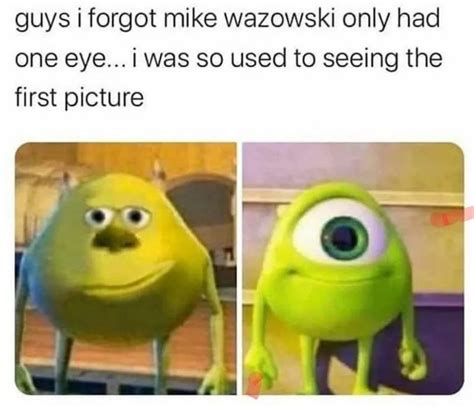 21 Mike Wazowski Memes We Wish We Didn't Relate To