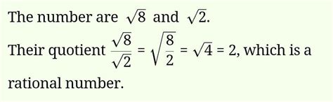 Give an example to show that the quotient of two irrational number is ...