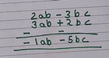 What should be subtracted from 2ab-3bc to get 3ab+2bc - Brainly.in