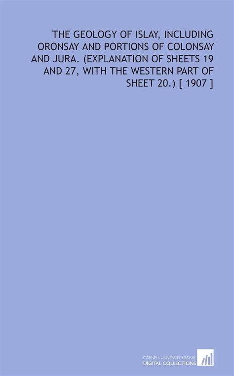 Buy The Geology of Islay, Including Oronsay and Portions of Colonsay ...