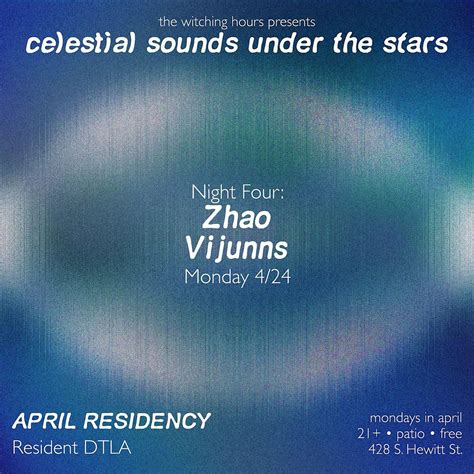 Celestial Sounds Under the Stars ft. Zhao & Vijunns, Resident DTLA, Los ...