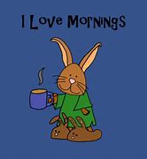 Image result for Good Morning Rabbit