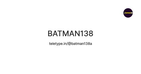 BATMAN138 — Teletype