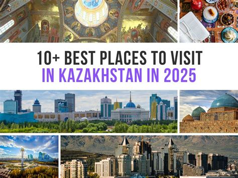 Where To Visit Kazakhstan