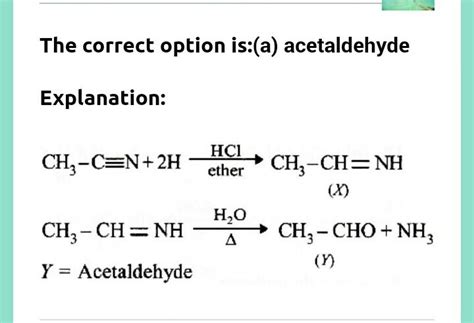 In the reaction, CH3CN + 2H + HCl + Ethers → X + Boiling H2O → Y; the ...