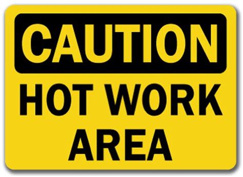 Caution Sign - Hot Work Area - 10" X 14" OSHA Safety Sign : Amazon.in ...