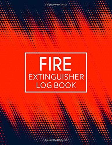 Buy Fire Extinguisher Log Book: Fire Extinguisher Maintenance Log Book ...