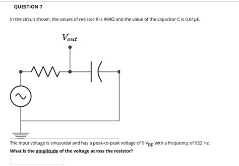 SOLVED: QUESTION 7 In the circuit shown, the values of resistor R is ...