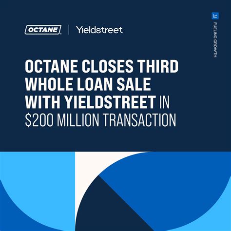 Octane Closes Third Whole Loan Sale With Yieldstreet in $200 Million ...