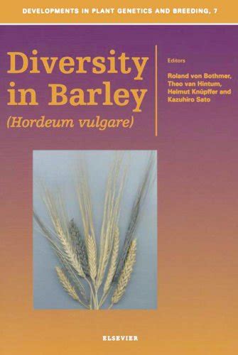 Diversity in Barley (Hordeum vulgare) (ISSN Book 7) eBook : Bothmer, R ...