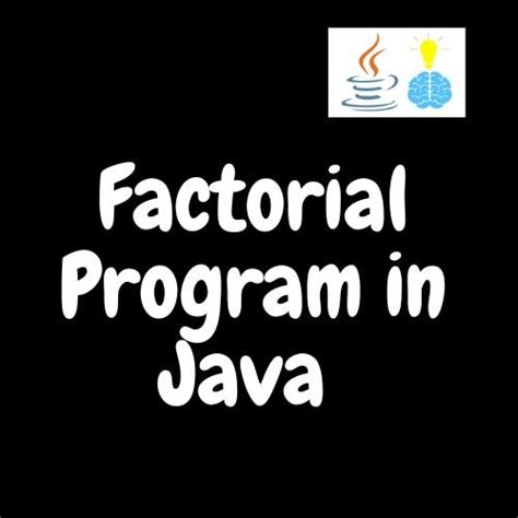 Image result for Factorial Program in Java Using for Loop