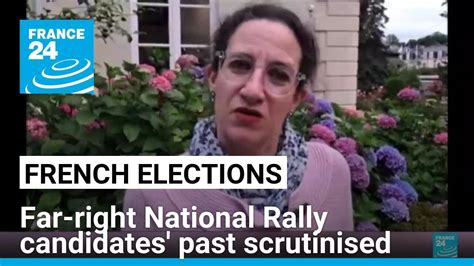 ‘Problematic past’: Far-right National Rally candidates scrutinised in ...