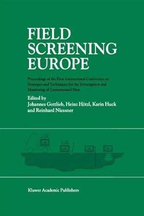Field Screening Europe: Proceedings of the First International ...