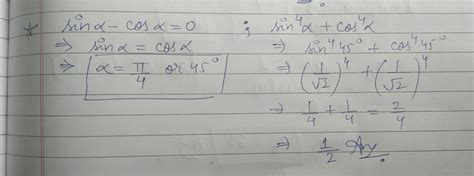 Sinα-cosα=0 then find the value of sin^4+cos^4. - Brainly.in