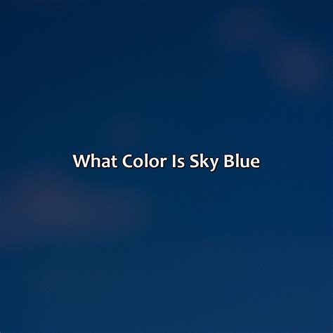 What Color Paint Is Sky Blue at Ronald Kinney blog