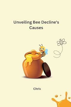 Buy Unveiling Bee Decline's Causes Book Online at Low Prices in India ...