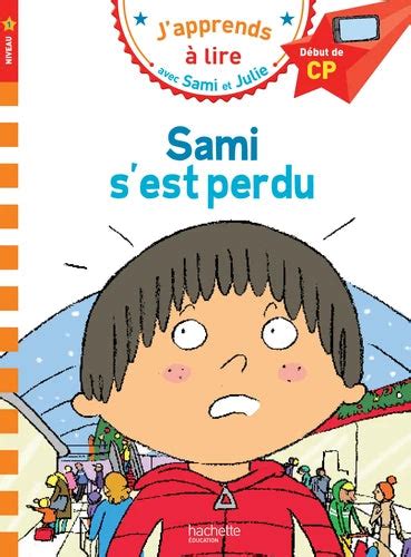Sami et Julie CP Niveau 1 Sami s'est perdu | Goyalpublishers