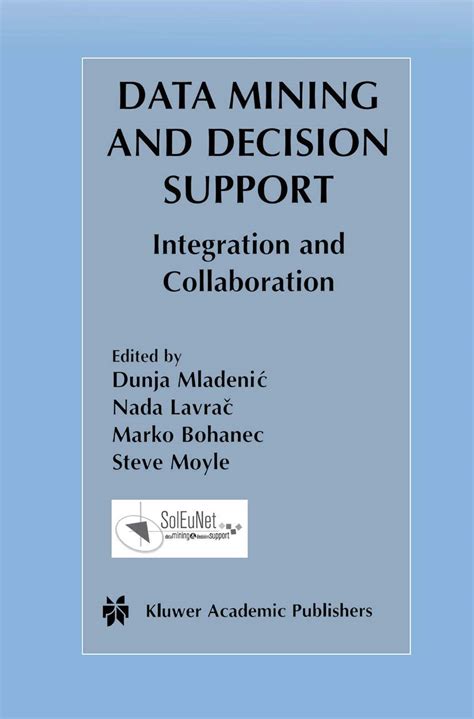 Buy Data Mining and Decision Support: Integration and Collaboration ...