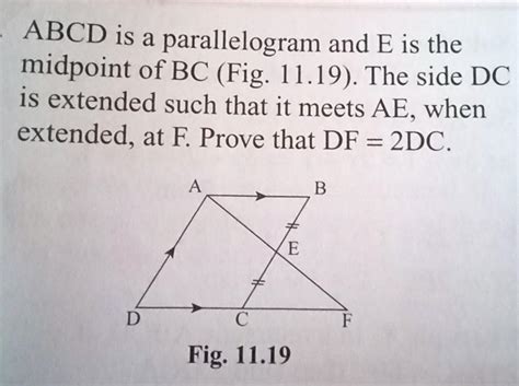 9. ABCD is a parallelogram and E is themidpoint of BC (Fig. 11.19). The ...