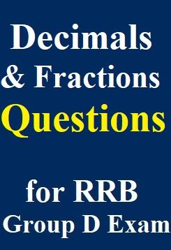 Decimals and Fractions Questions for RRB Group D Exams