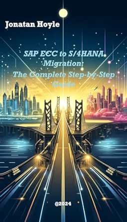 SAP ECC to S/4HANA Migration: The Complete Step-by-Step Guide eBook ...