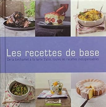 Amazon.in: Buy Les recettes de base: de la béchamel à la tarte Tatin ...