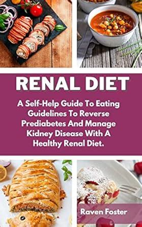Buy Renal Diet: A Self-Help Guide To Eating Guidelines To Reverse ...
