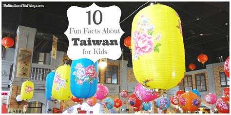 10 Fun Facts About Taiwan for Kids - Multicultural Kid Blogs