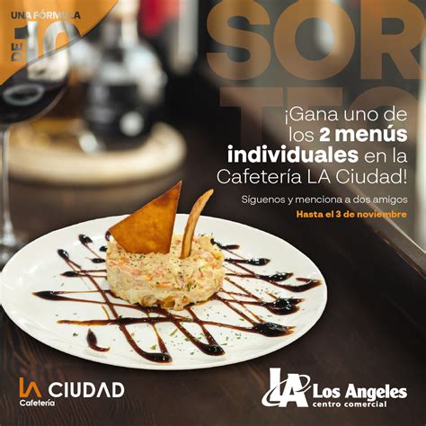 ¡Sorteamos dos menús individuales en Cafetería LA Ciudad! - Centro ...