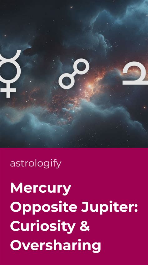 Mercury Opposite Jupiter: Synastry, Natal, Transit, Composite, and ...