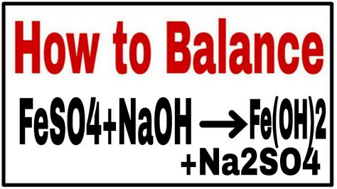 How to balance FeSO4+NaOH=Fe(OH)2+Na2SO4|Chemical equation FeSO4+NaOH ...