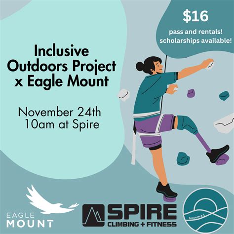 Inclusive Climbing with Eagle Mount — Inclusive Outdoors Project