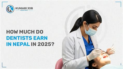 Dentist Salary in Nepal - Average Pay, Scope, and Benefits