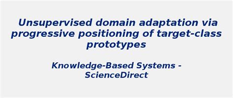 Progressive positioning of target-class prototypes | S-Logix