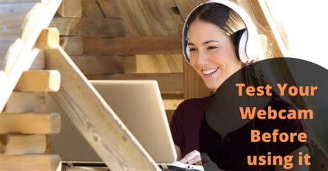 Easy Ways To Test Your Webcam Before Using It — Teletype