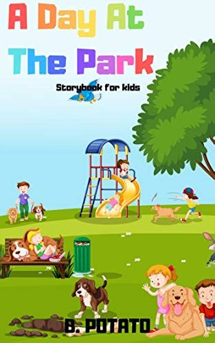 A Day At The Park: Story Book for Kids Age 3-7, Boys or Girls,kids and ...