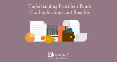 Understanding Provident Fund (PF): Implication and Benefits | LegalWiz.in