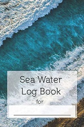 Amazon.in: Buy Sea Water Log Book: Sea Water Aquarium Test, Alkalinity ...