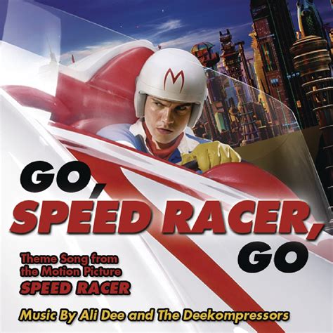 ‎Go Speed Racer Go (Theme Song from the Motion Picture Speed Racer ...