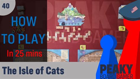 The Isle of Cats board game - How to play Video - Peaky Boardgamer