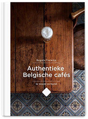 Buy Authentieke Belgische cafés: in woord en beeld Online at ...
