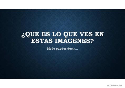 Que ves aquí - : English ESL powerpoints
