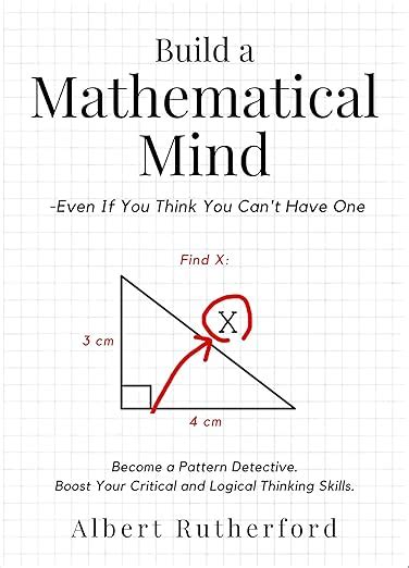 Build a Mathematical Mind - Even If You Think You Can't Have One ...