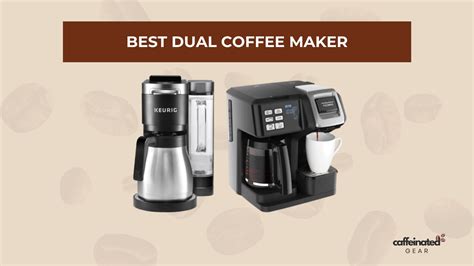 Best Dual Coffee Maker Review: Expert Guide for Coffee Enthusiasts